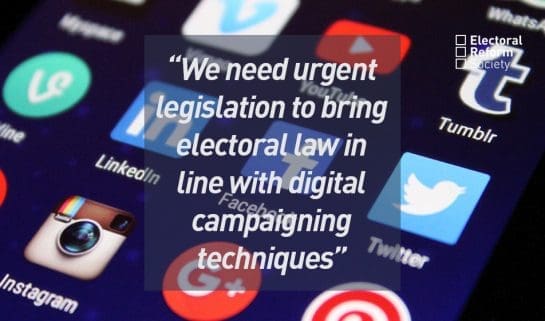 We need urgent legislation to bring electoral law in line with digital campaigning techniques
