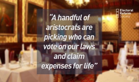 A handful of aristocrats are picking who can vote on our laws and claim expenses for life