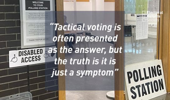 Tactical voting is often presented as the answer, but the truth is it is just a symptom