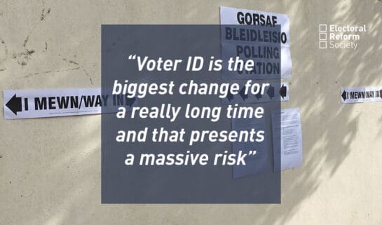 Voter ID is the biggest change for a really long time and that presents a massive risk