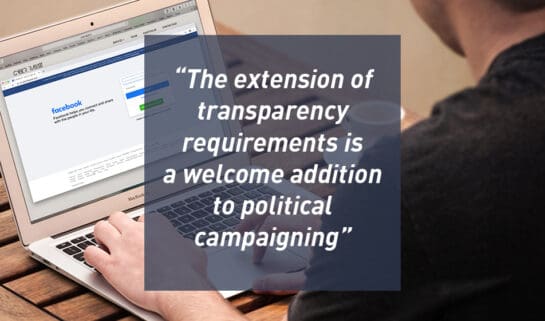The extension of transparency requirements is a welcome addition to political campaigning