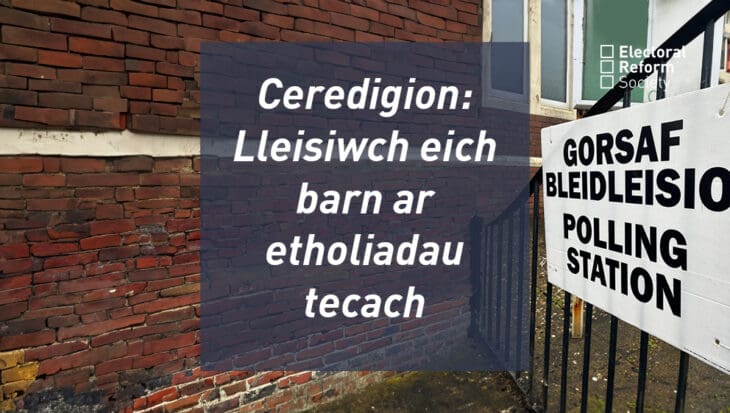 Ceredigion- Lleisiwch eich barn ar etholiadau tecach