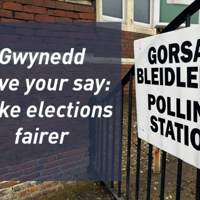 Gwynedd, Have your say: Make elections fairer
