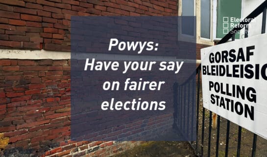 Powys- Have your say on fairer elections