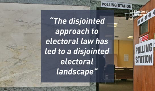 The disjointed approach to electoral law has led to a disjointed electoral landscape
