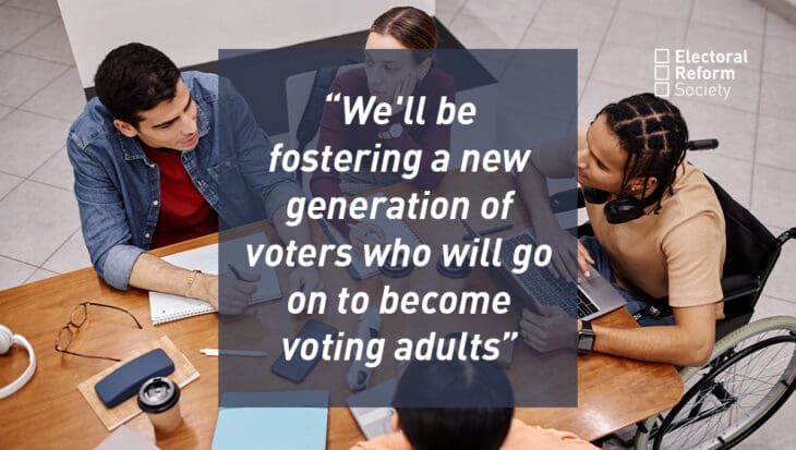 We'll be fostering a new generation of voters who will go on to become voting adults