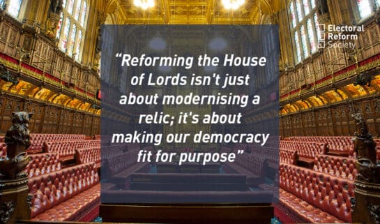 Reforming the House of Lords isn't just about modernising a relic, it's about making our democracy fit for purpose.