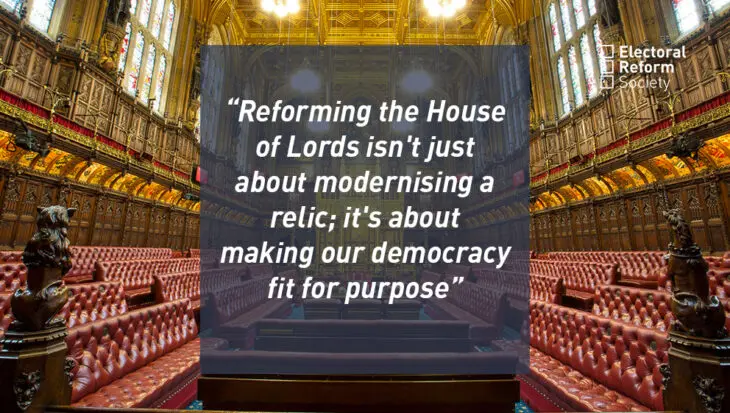 Reforming the House of Lords isn't just about modernising a relic, it's about making our democracy fit for purpose.