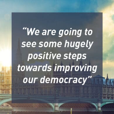 we are going to see some hugely positive steps towards improving our democracy