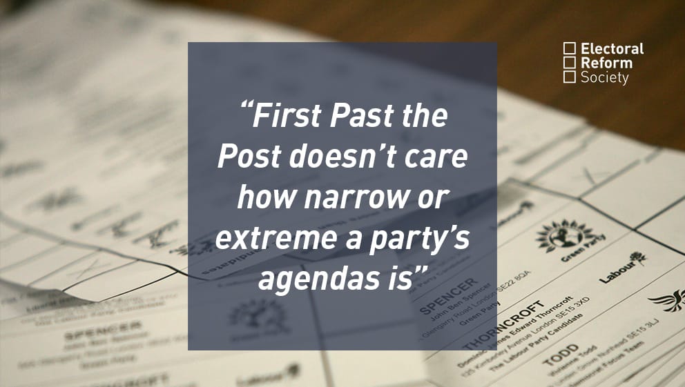 First Past the Post doesn’t care how narrow or extreme a party’s agendas is