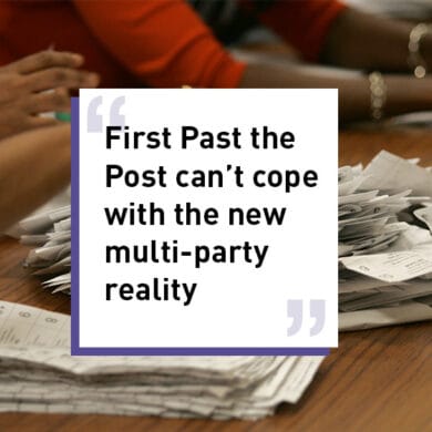 First Past the Post can’t cope with the new multi-party reality