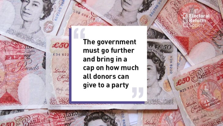 The government must go further and bring in a cap on how much all donors can give to a party