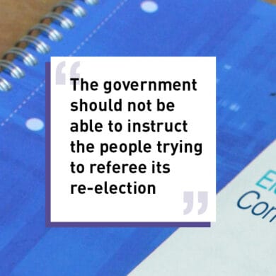 The government should not be able to instruct the people trying to referee its re-election