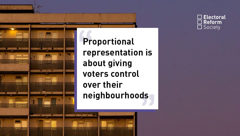 Proportional representation is about giving voters control over their neighbourhoods